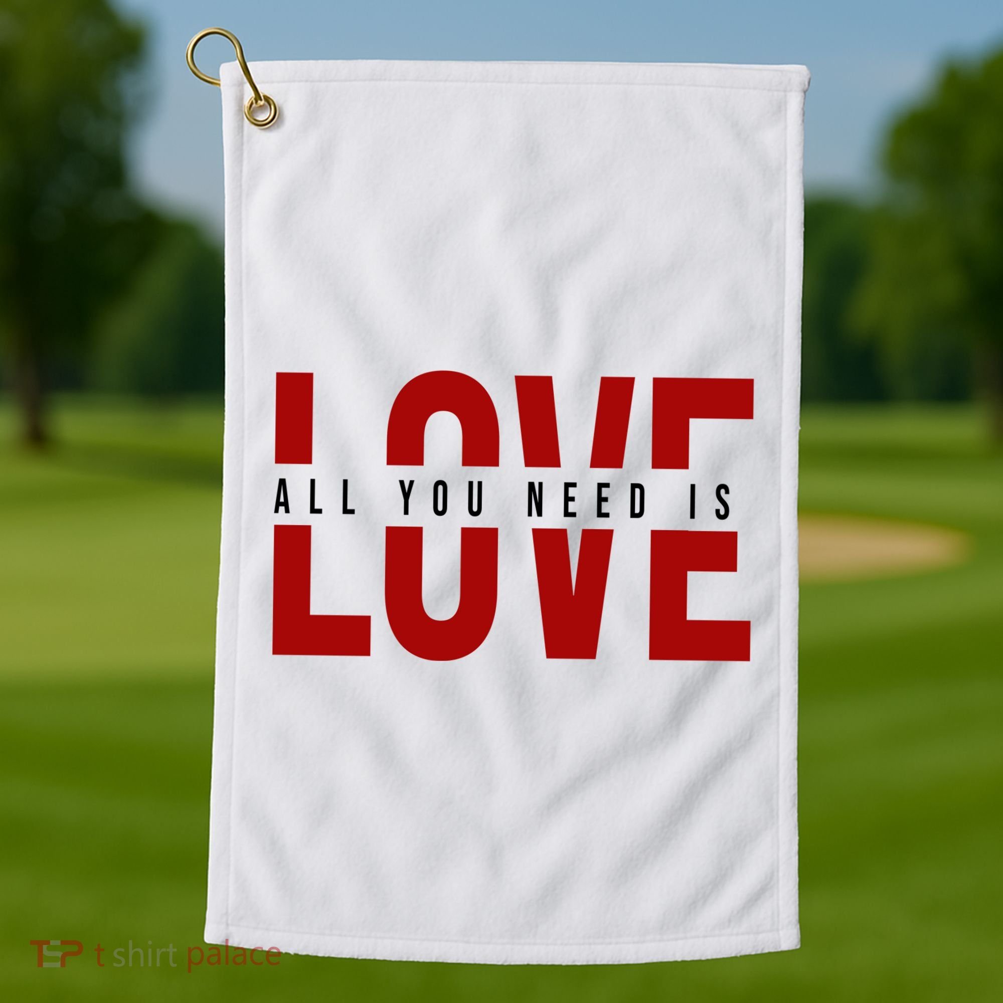 All You Need Is Love Cute Gift Golf Towel