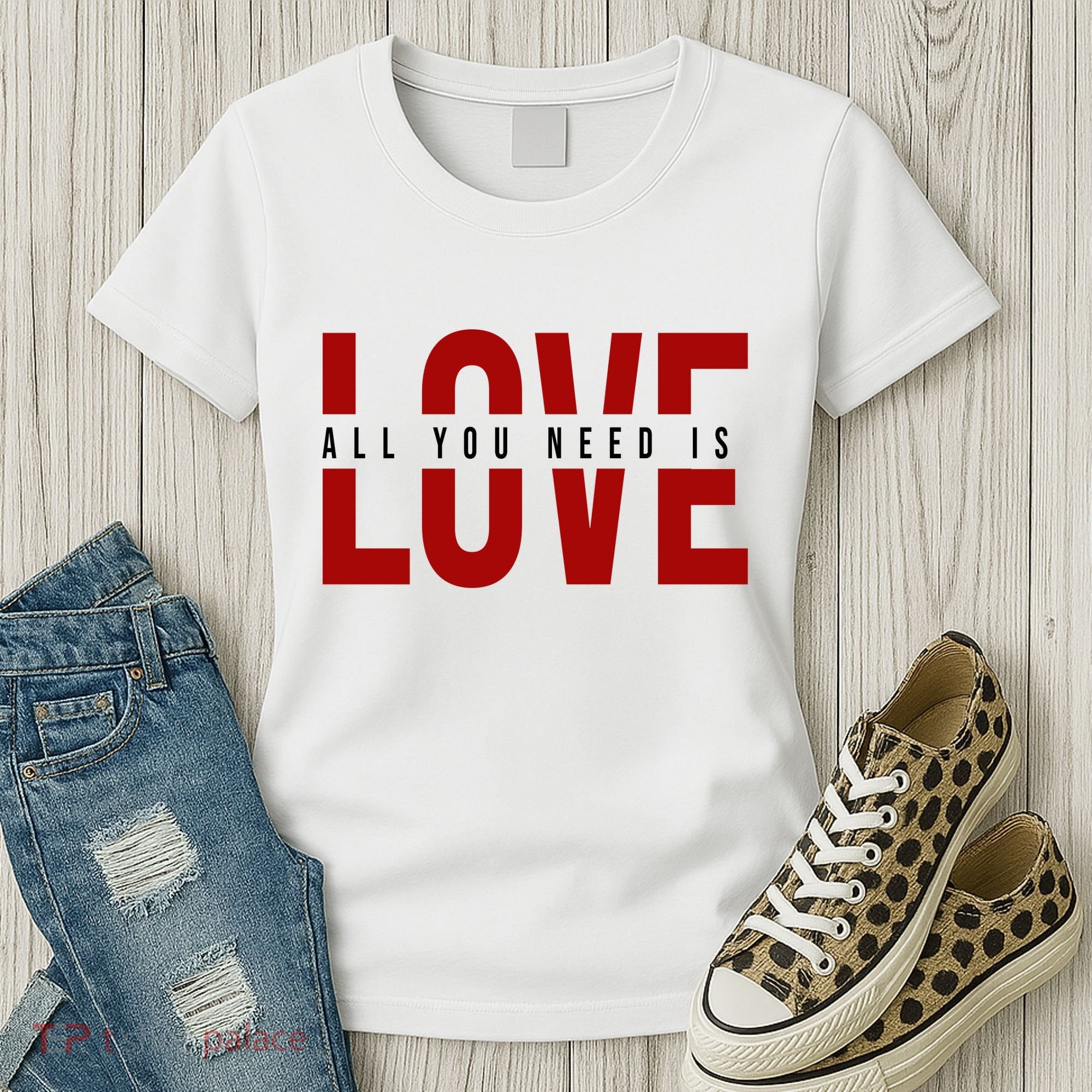 All You Need Is Love Cute Gift Women's T-Shirt