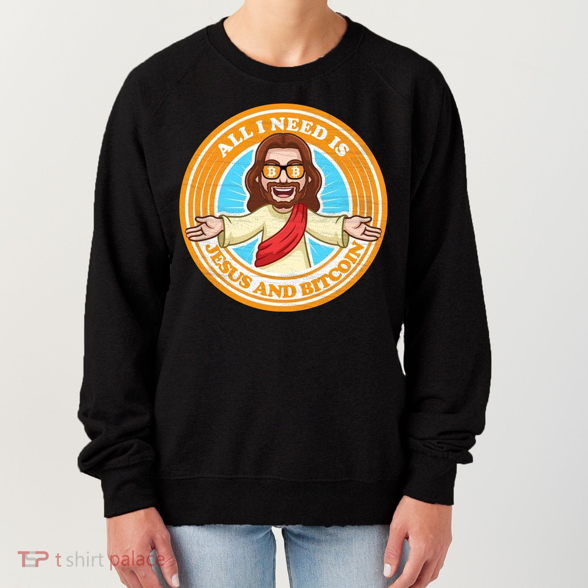 All You Need Is Jesus And Bitcoin Women's Sweatshirt