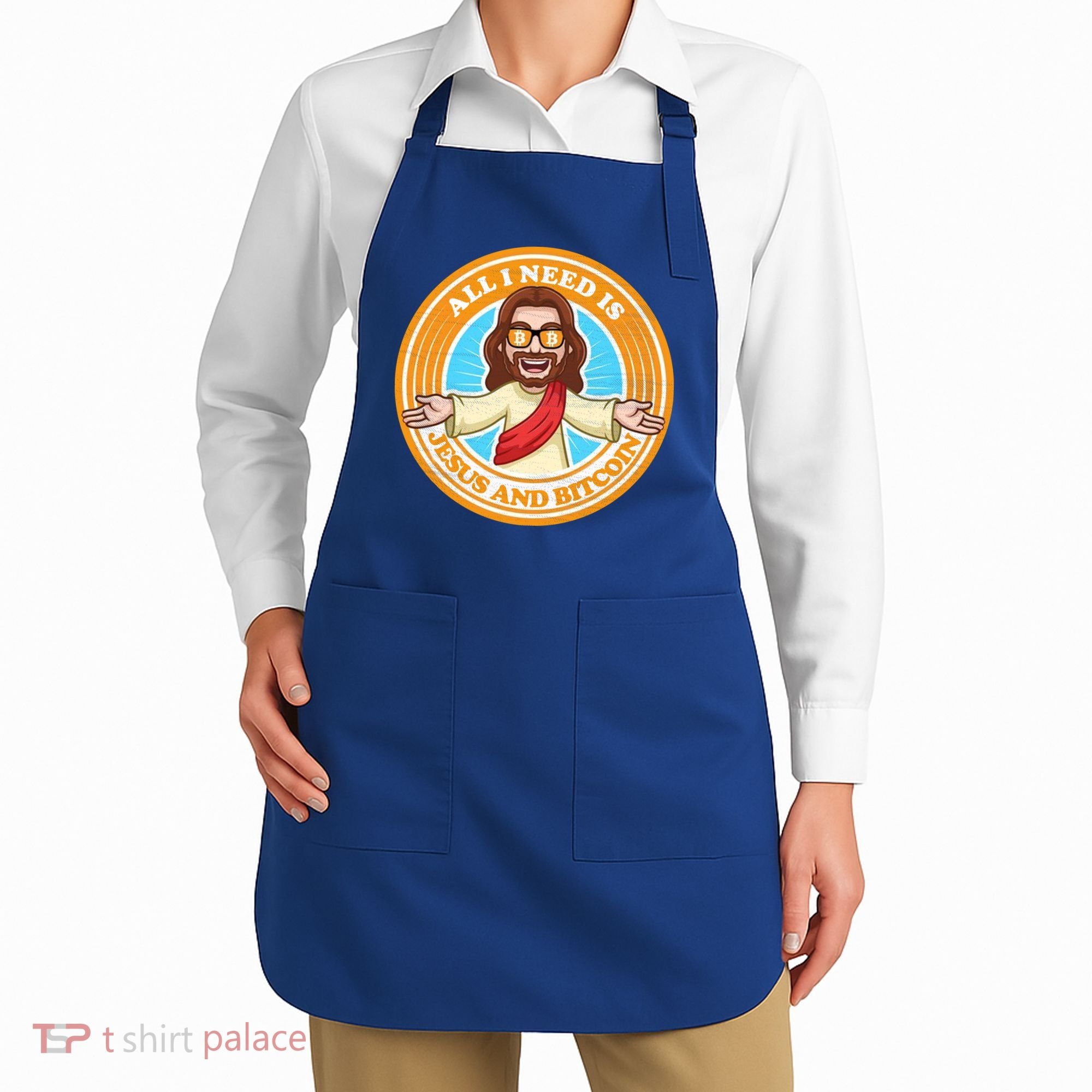 All You Need Is Jesus And Bitcoin Apron