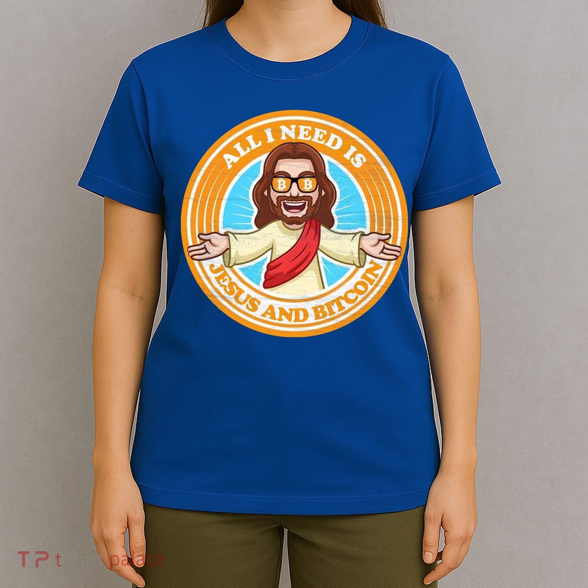 All You Need Is Jesus And Bitcoin T-Shirt