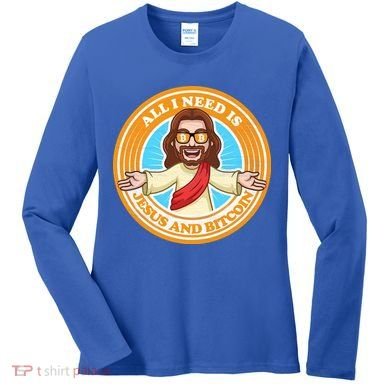 All You Need Is Jesus And Bitcoin Women's Long Sleeve Shirt
