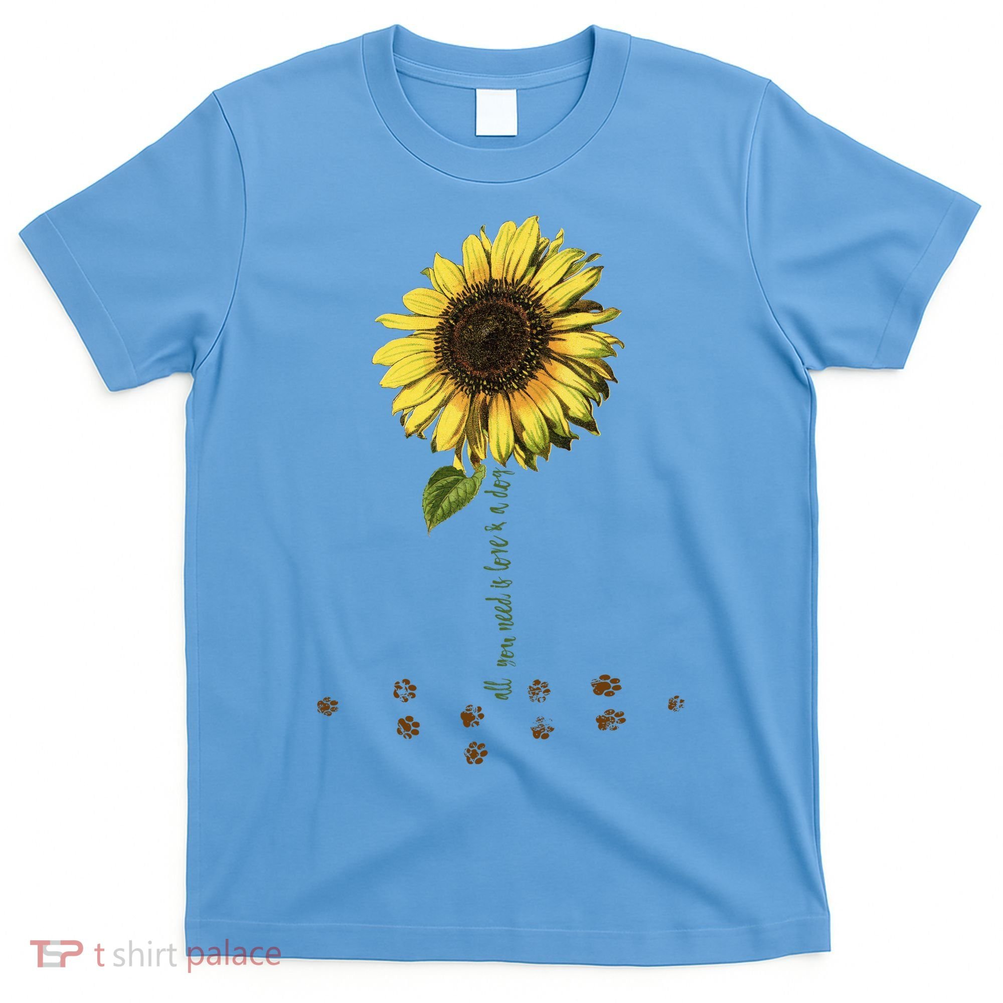 All You Need Is A Dog And Love Sunflower Paw Prints Gift T-Shirt
