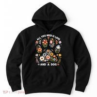 ALL You Need Is Love And A Dog Hoodie thumb 0