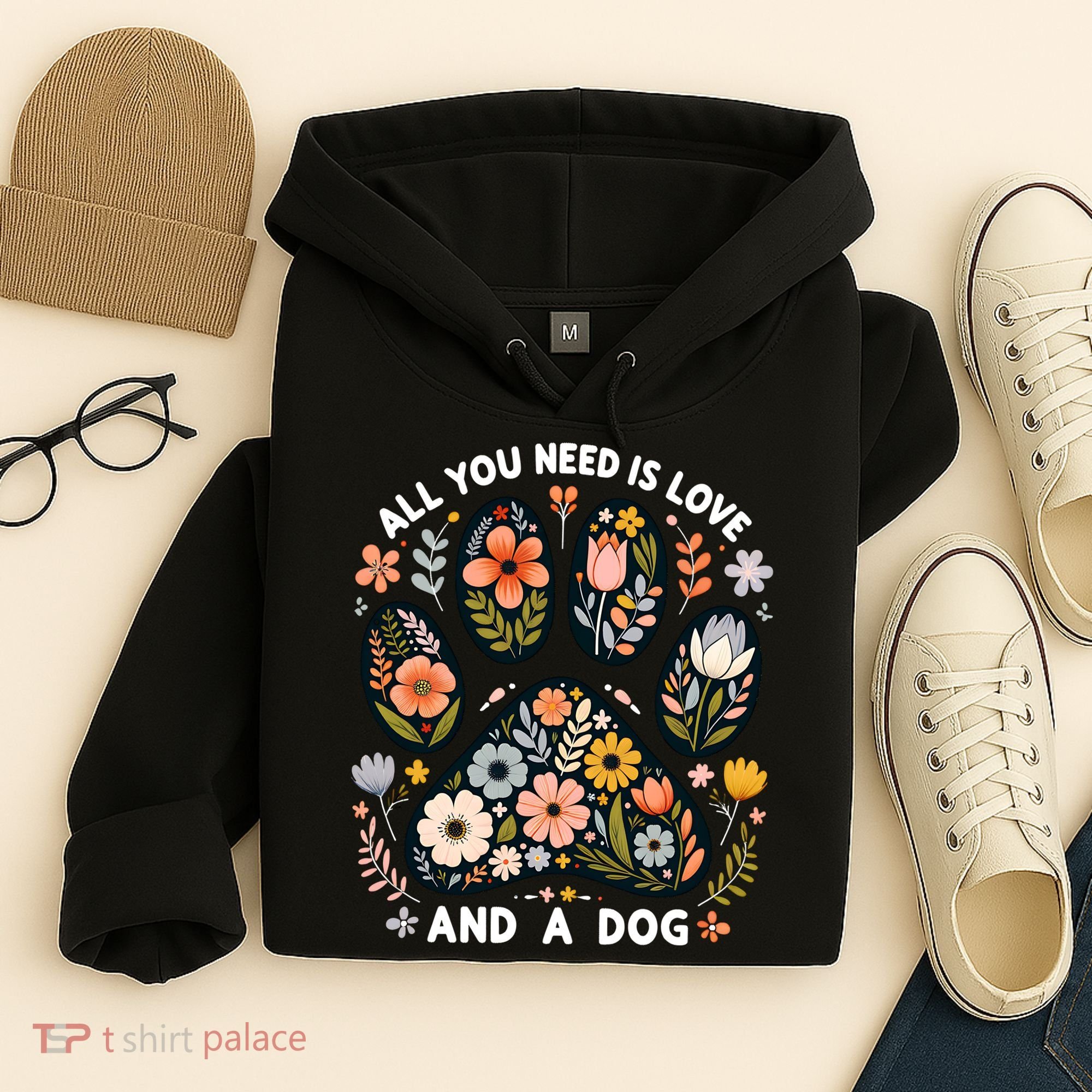 ALL You Need Is Love And A Dog Hoodie