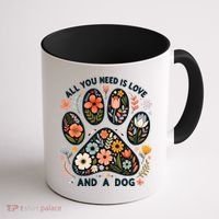 ALL You Need Is Love And A Dog Coffee Mug thumb 1