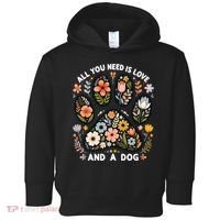 ALL You Need Is Love And A Dog Toddler Hoodie thumb 0