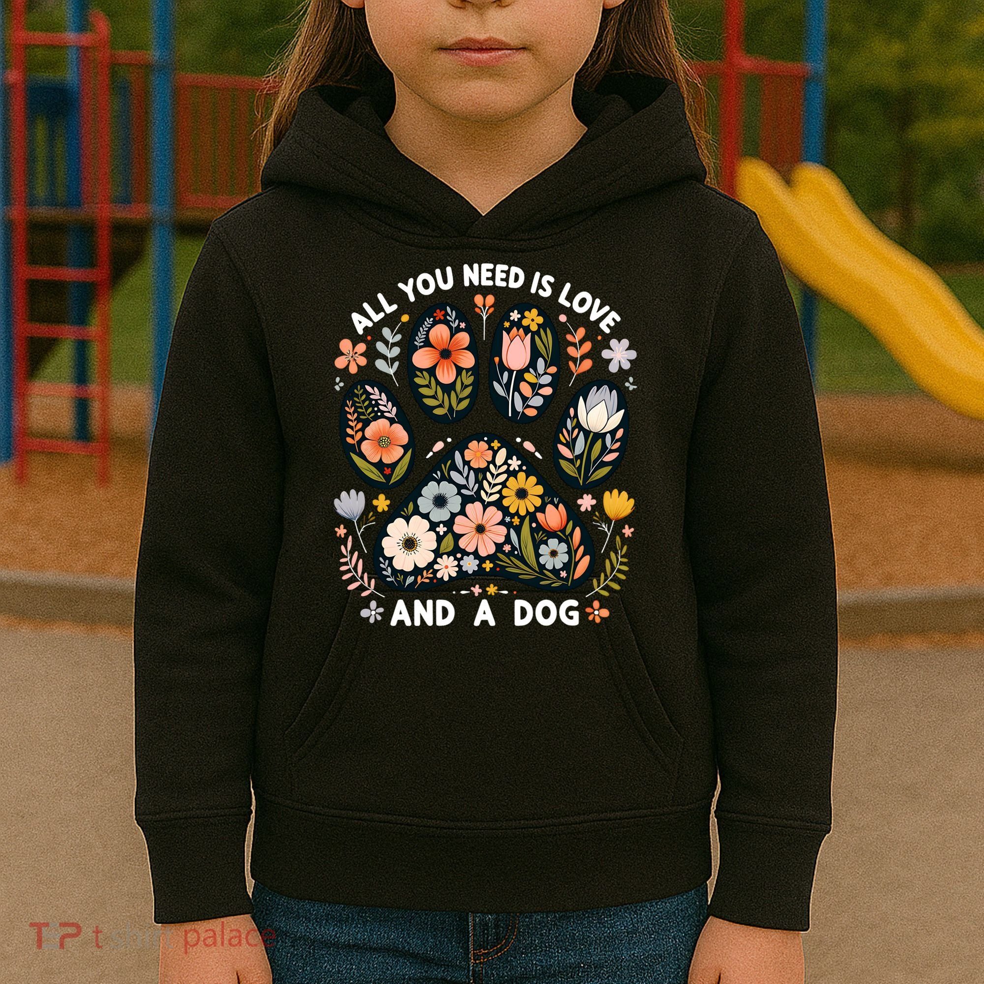 ALL You Need Is Love And A Dog Kids Hoodie