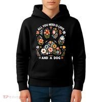 ALL You Need Is Love And A Dog Kids Hoodie thumb 4