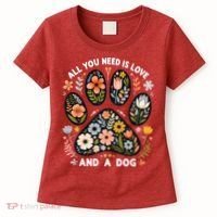 ALL You Need Is Love And A Dog Women's T-Shirt thumb 0