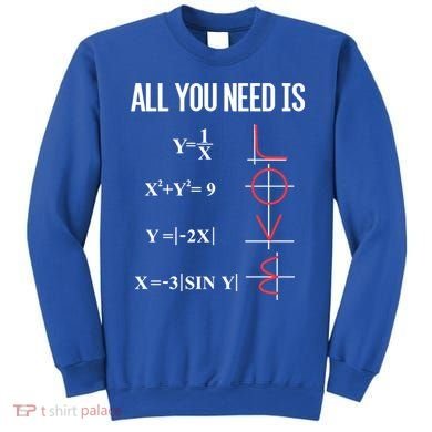 All You Need Is Love Funny Cute Math Equation Cool Gift Sweatshirt