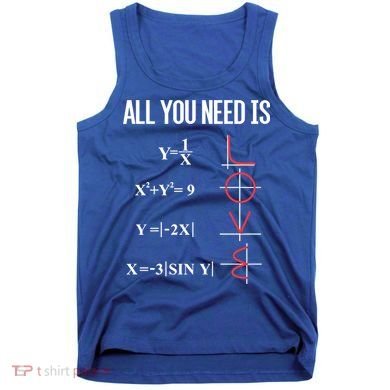 All You Need Is Love Funny Cute Math Equation Cool Gift Tank Top