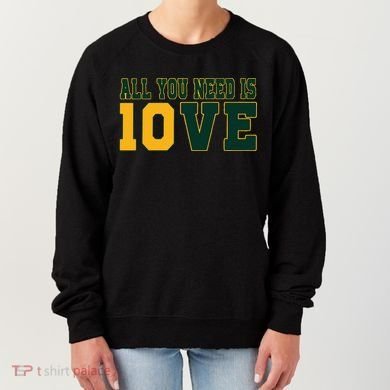 All You Need Is 10ve Funny Women's Sweatshirt