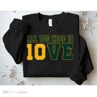 All You Need Is 10ve Funny Sweatshirt thumb 2
