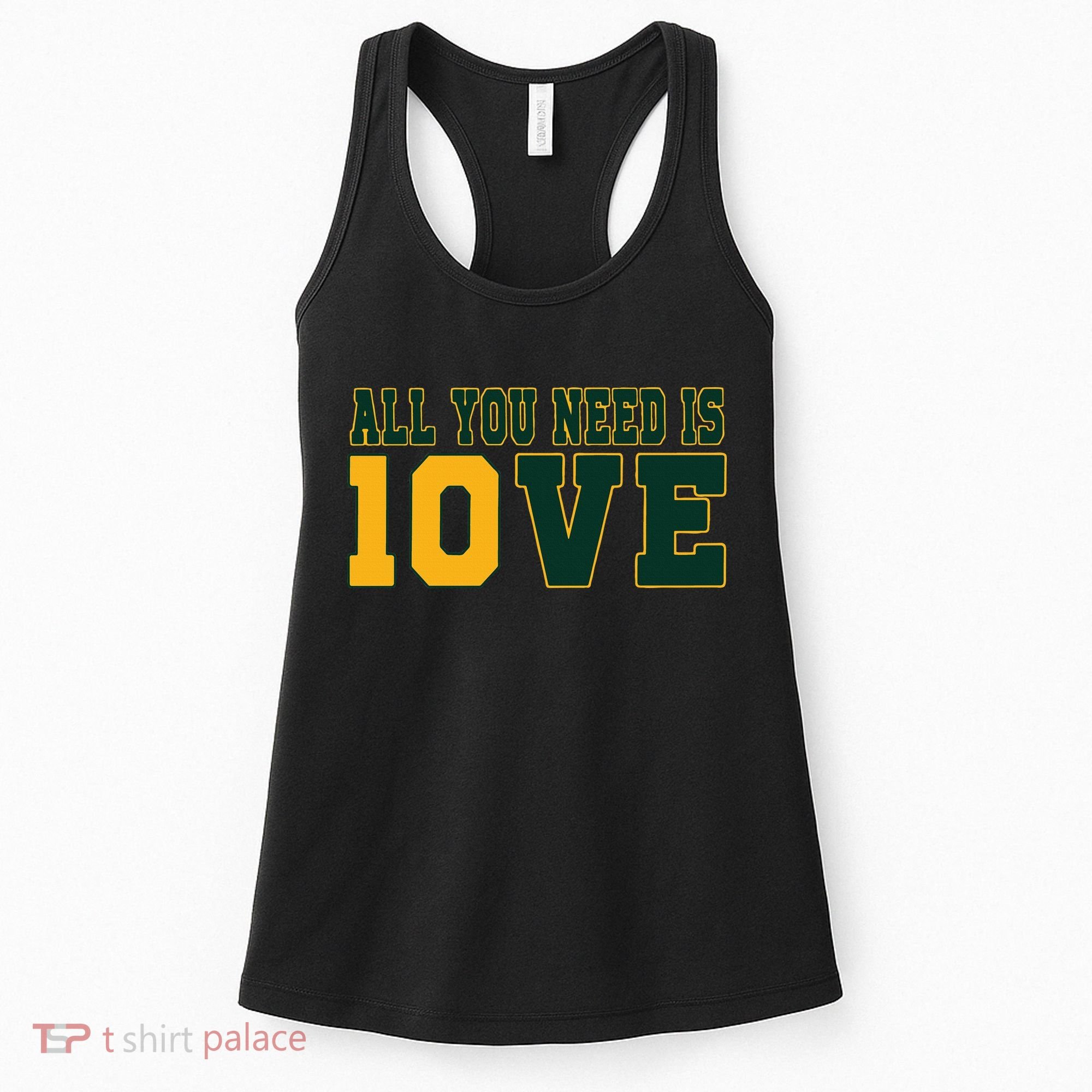 All You Need Is 10ve Funny Women's Tank Top