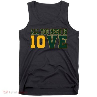 All You Need Is 10ve Funny Tank Top