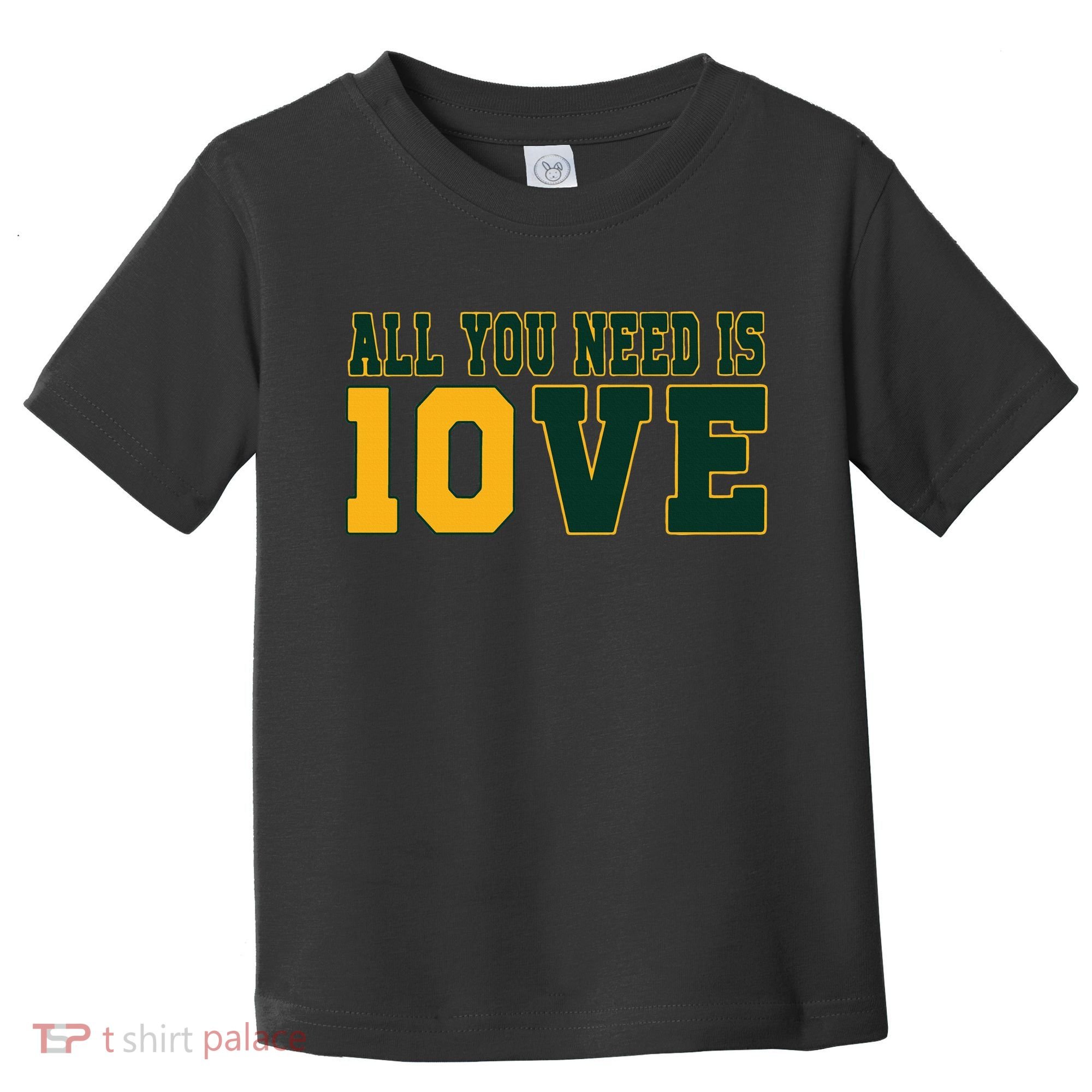 All You Need Is 10ve Funny Toddler T-Shirt