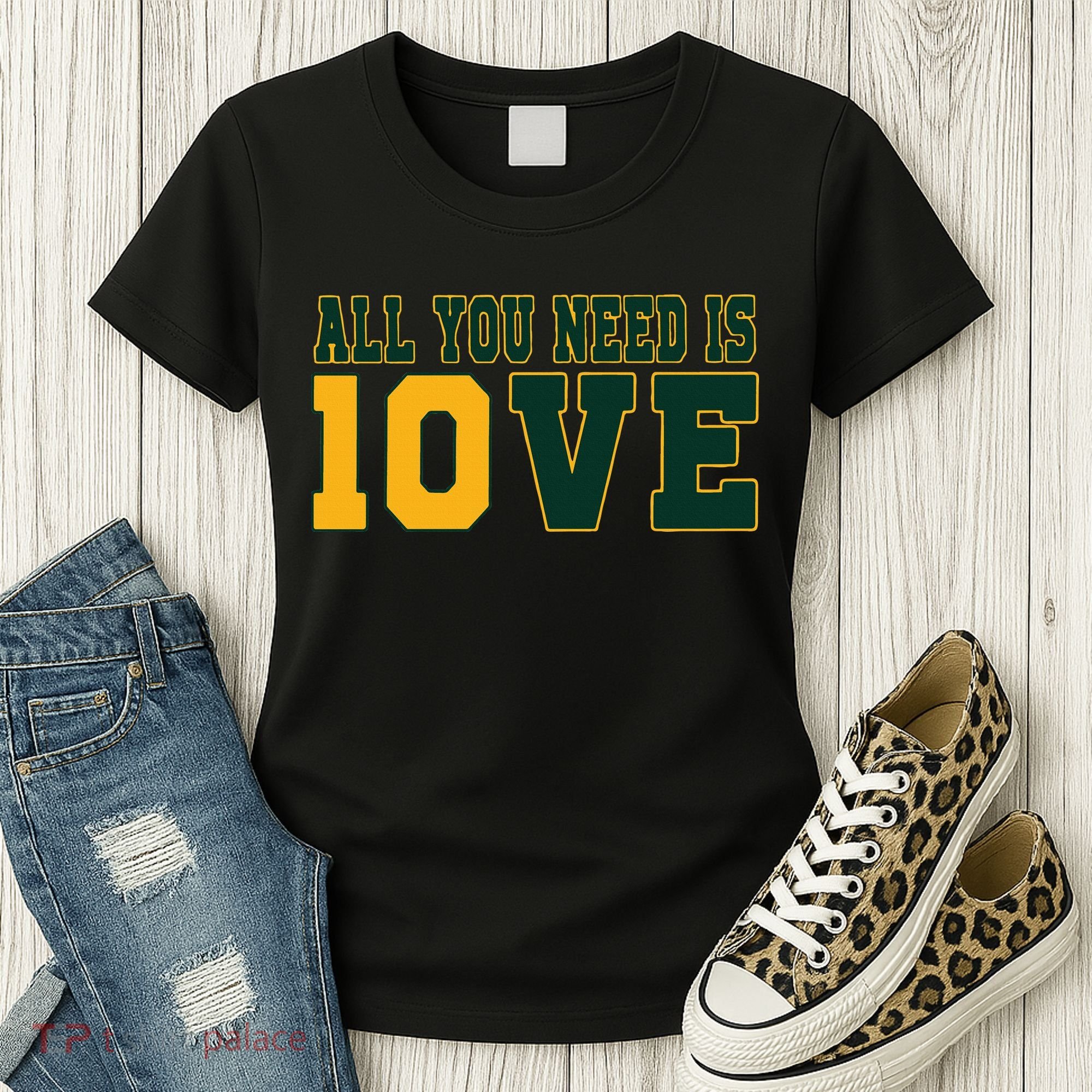 All You Need Is 10ve Funny Women's T-Shirt