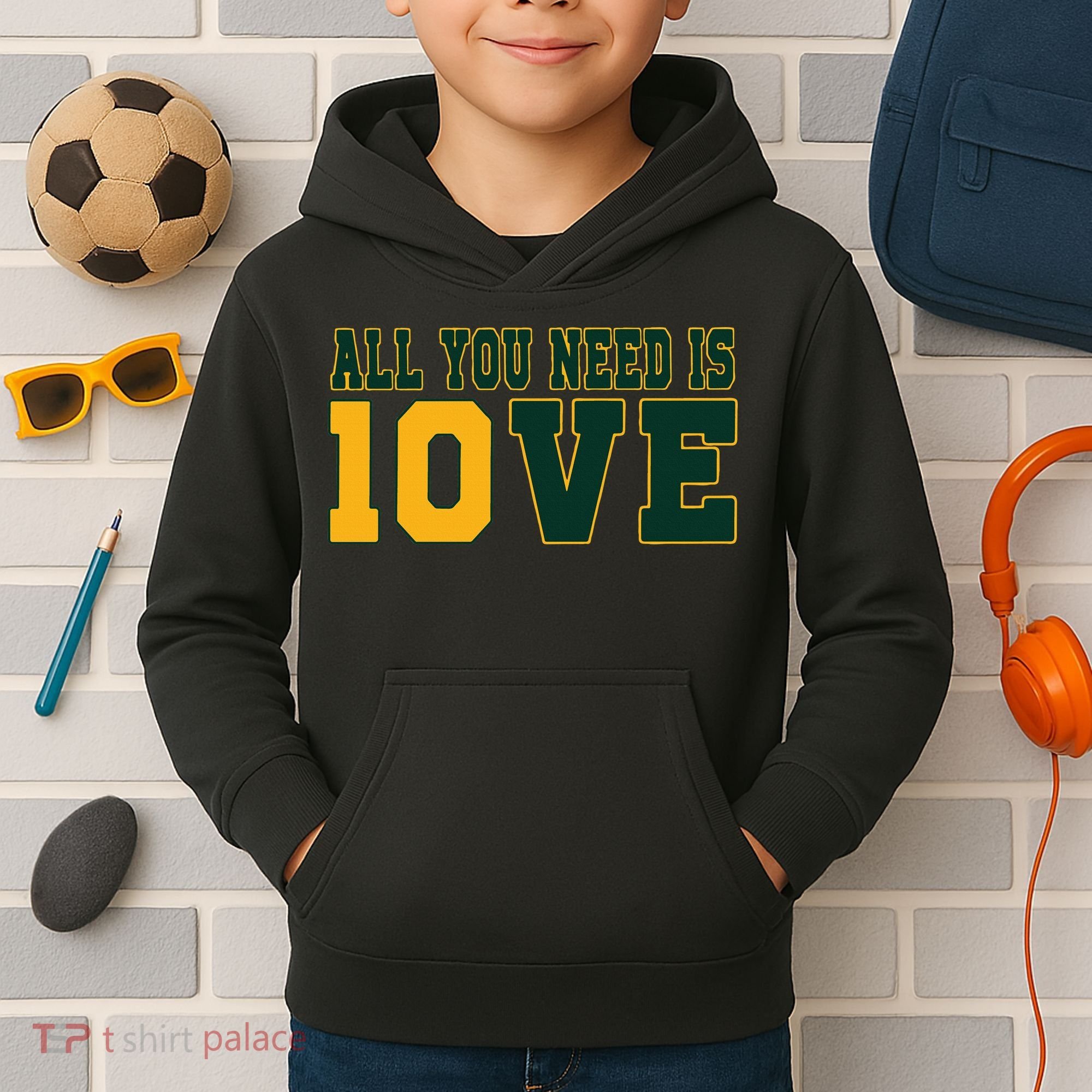 All You Need Is 10ve Funny Kids Hoodie