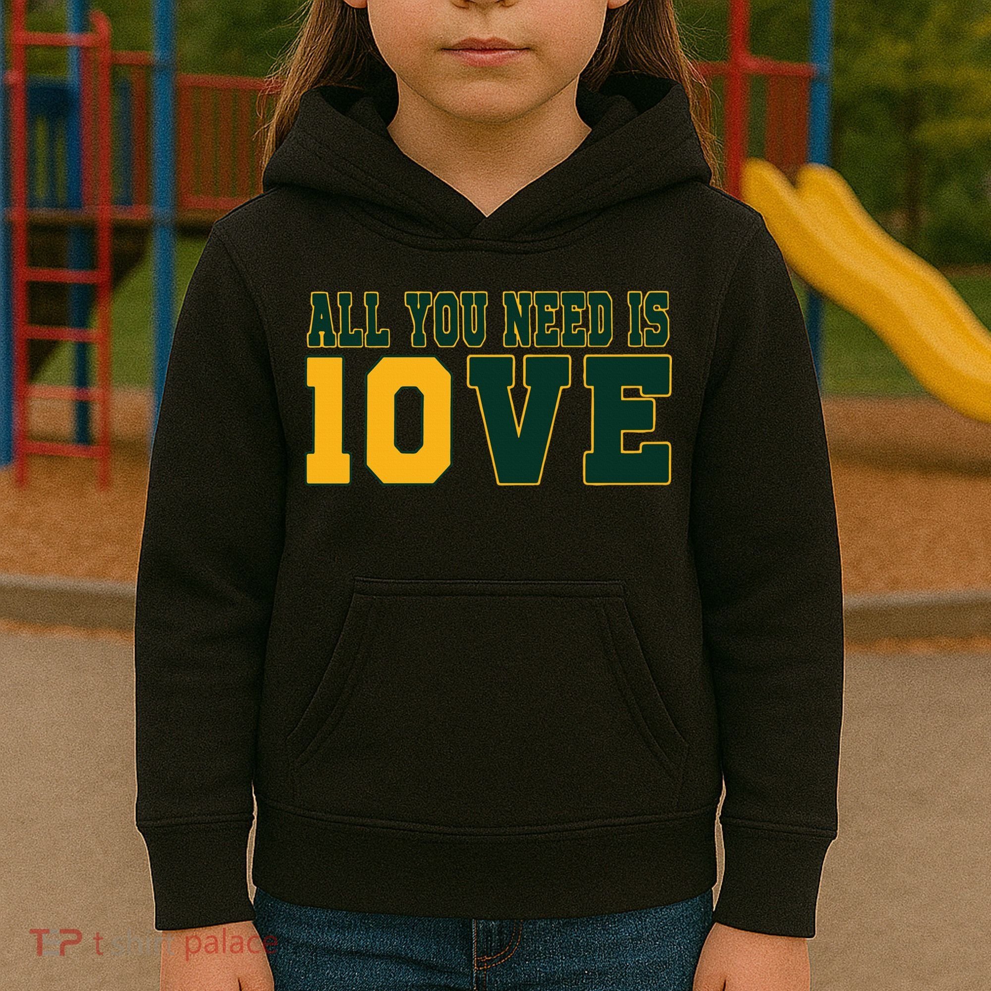 All You Need Is 10ve Funny Kids Hoodie