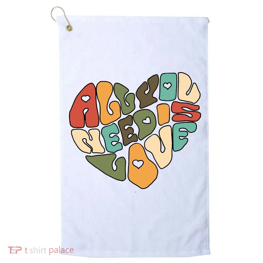 All You Need Is Love Golf Towel