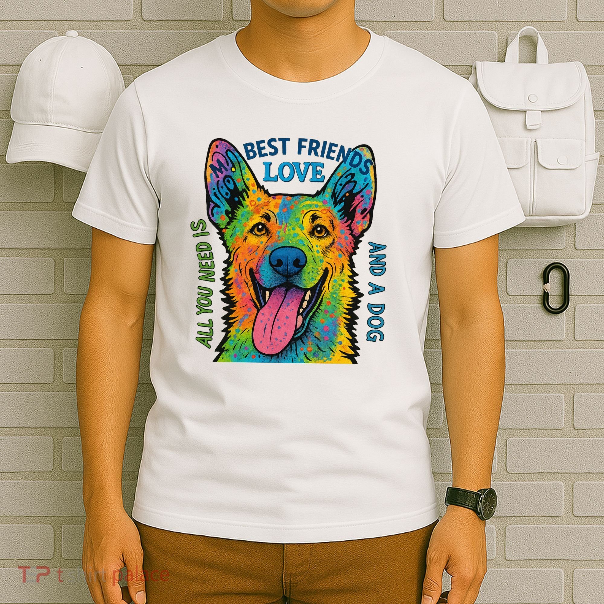 All You Need Is Love And A Dog T-Shirt