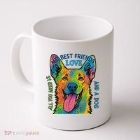 All You Need Is Love And A Dog Coffee Mug thumb 0