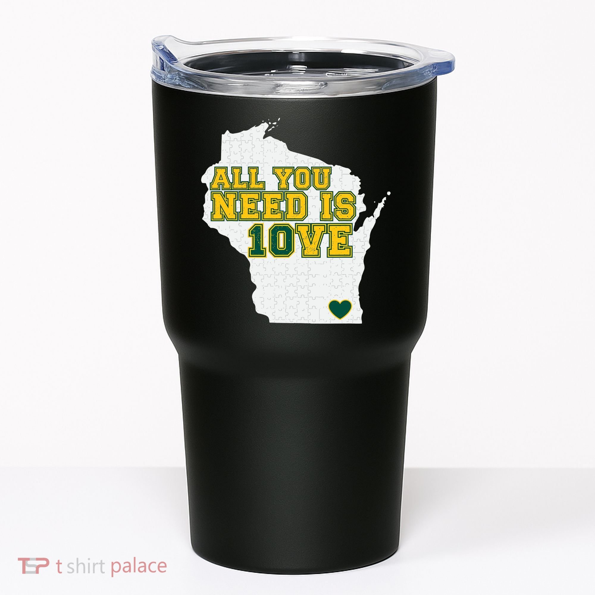 All You Need Is 10ve Tumbler