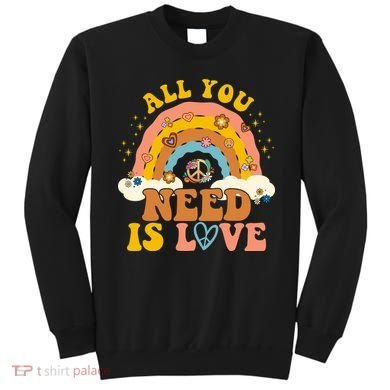 All You Need Is Love Hippie Rainbow Peace Sweatshirt