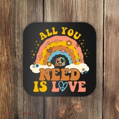 All You Need Is Love Hippie Rainbow Peace Coaster