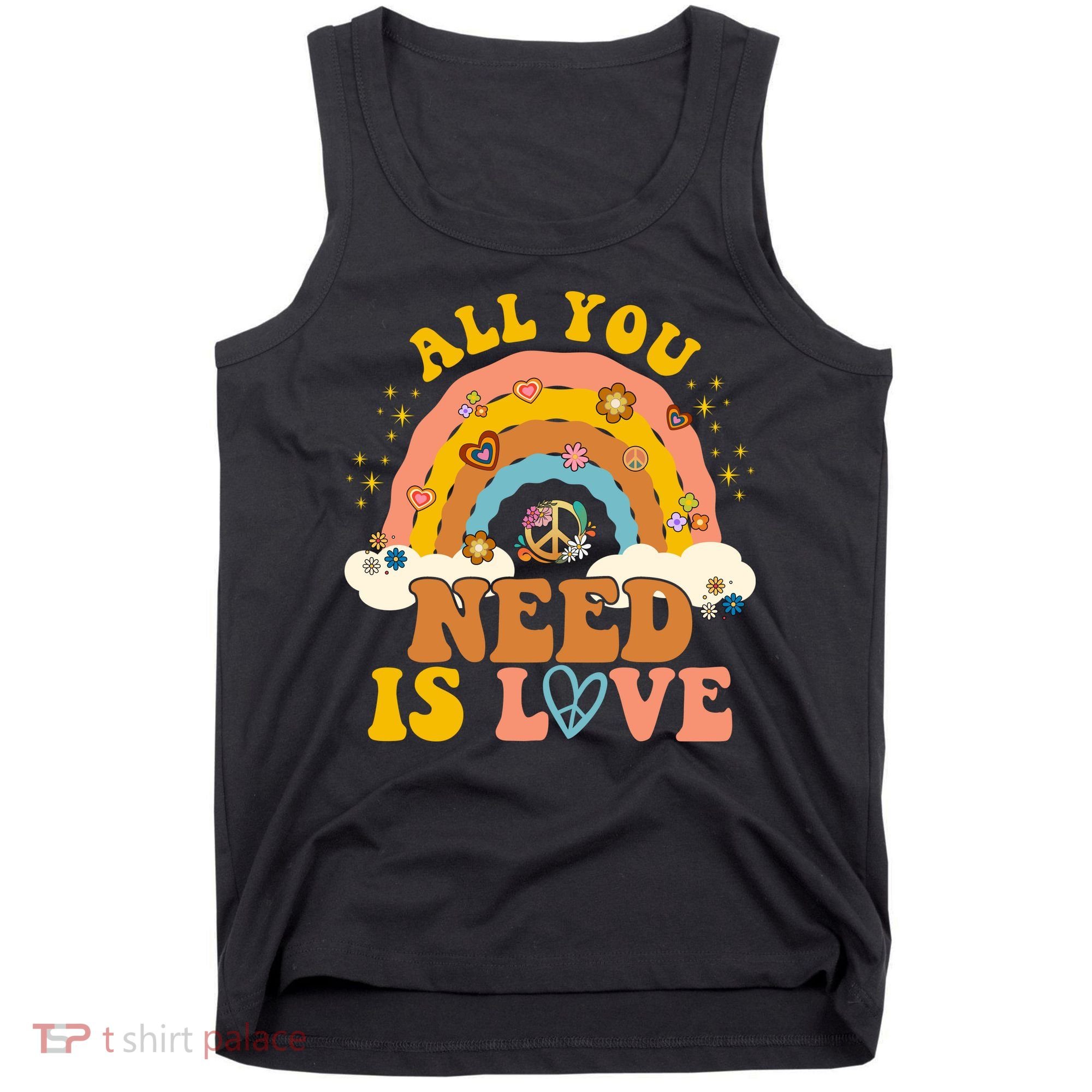 All You Need Is Love Hippie Rainbow Peace Tank Top