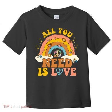 All You Need Is Love Hippie Rainbow Peace Toddler T-Shirt