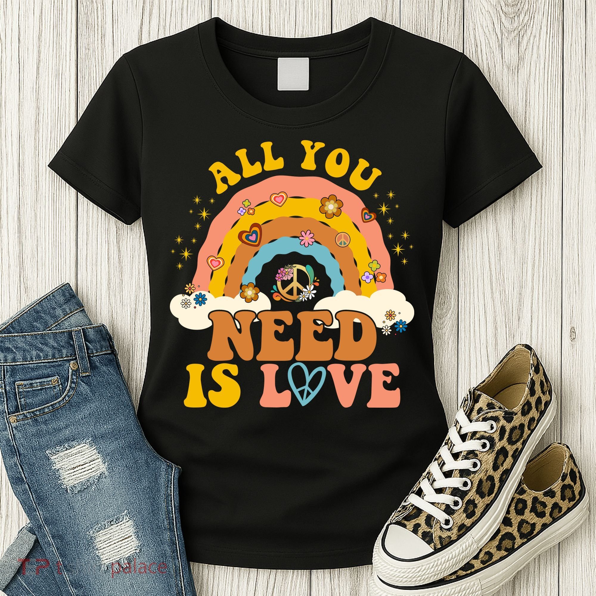 All You Need Is Love Hippie Rainbow Peace Women's T-Shirt