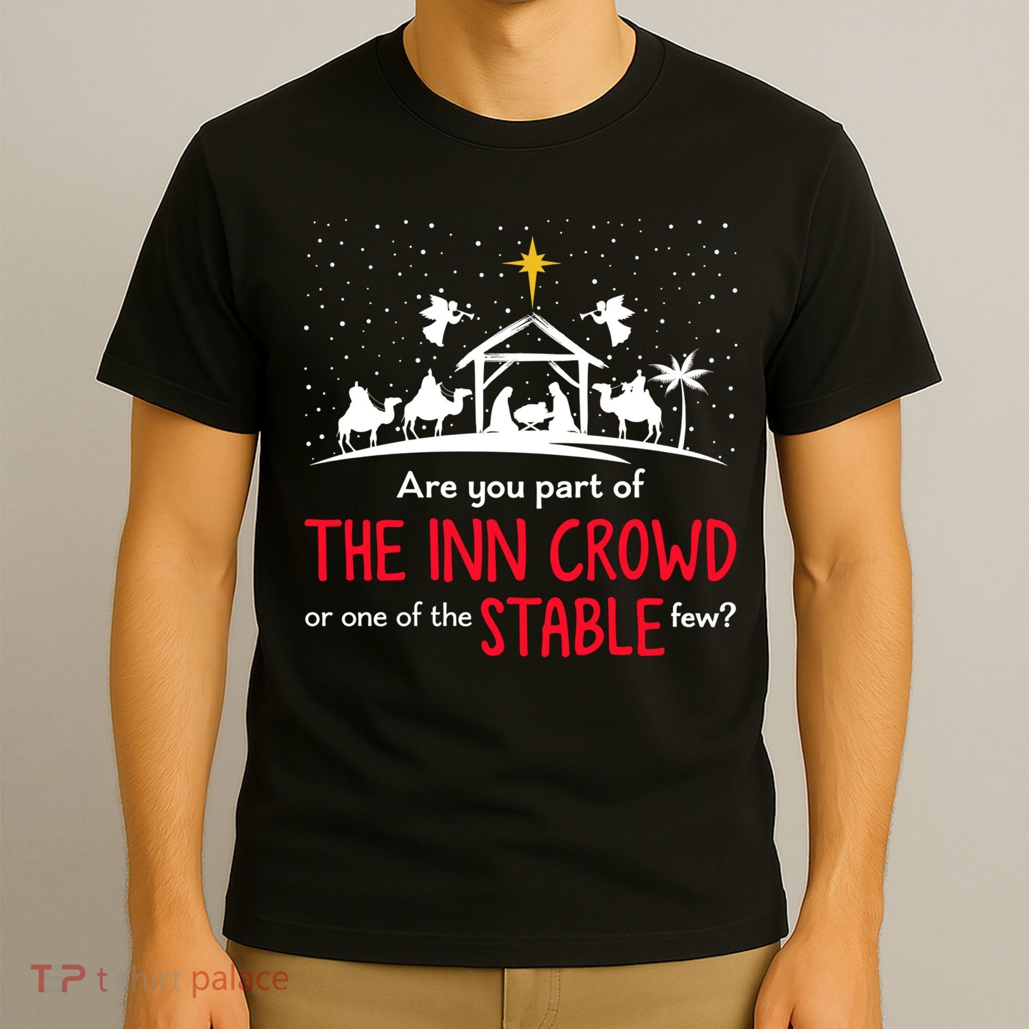 Are You Part Of Inn Crowd Or Stable Few Christmas Nativity T-Shirt