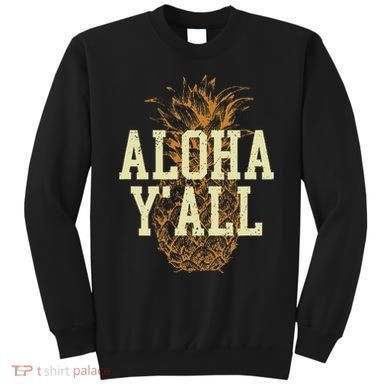 Aloha Yall Pineapple Vacation Hawaiian Sweatshirt