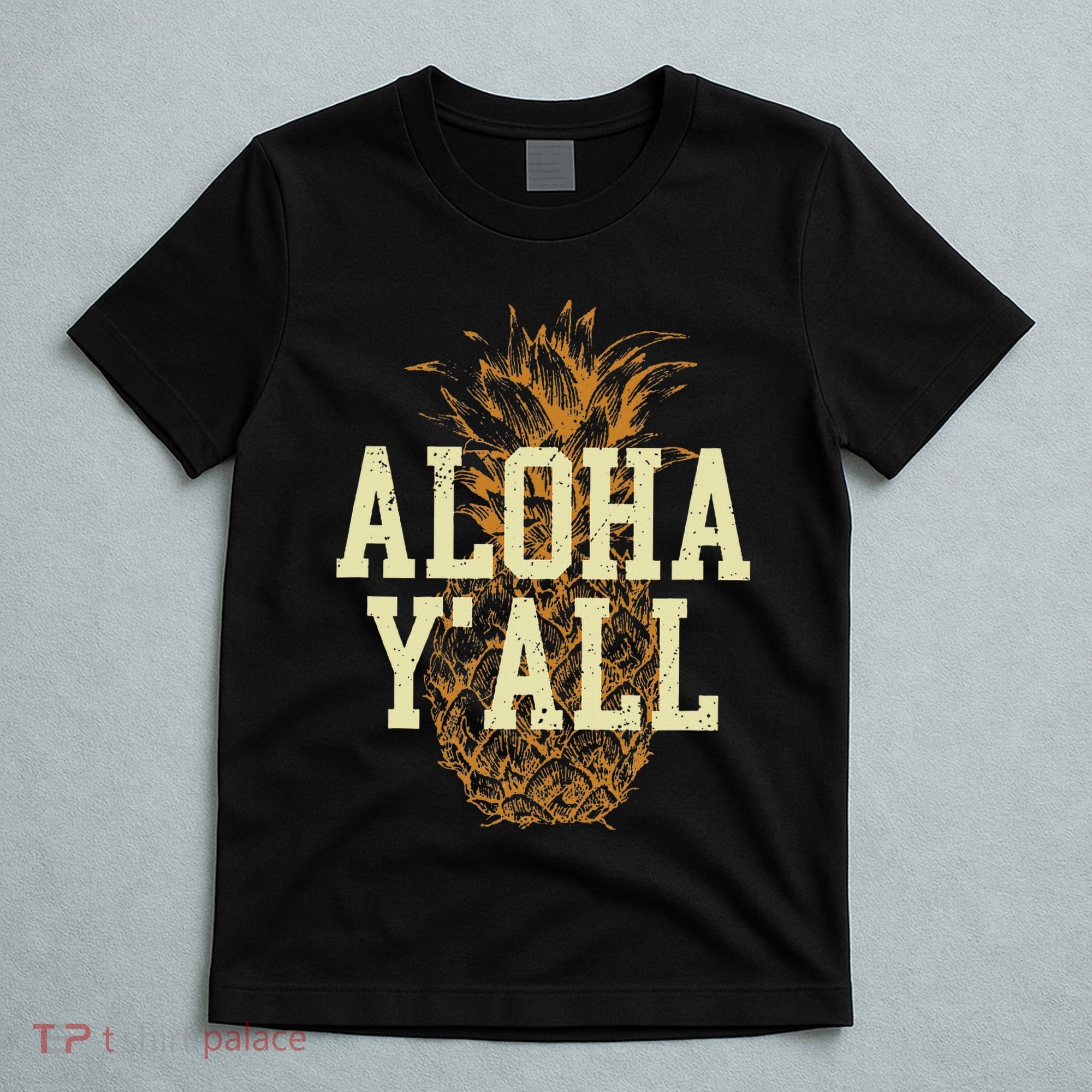 Aloha Yall Pineapple Vacation Hawaiian T-Shirt