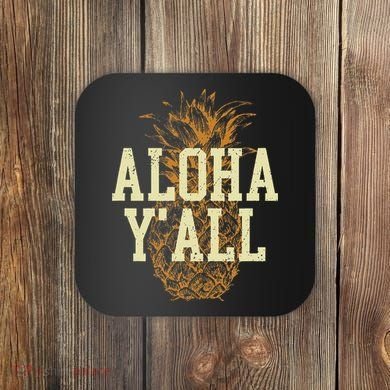 Aloha Yall Pineapple Vacation Hawaiian Coaster