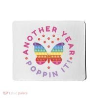 Another Year Poppin It Butterfly Push Pop Mousepad thumb 0