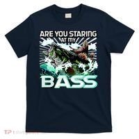 Are You Staring At My Bass Funny Fishing T-Shirt thumb 0