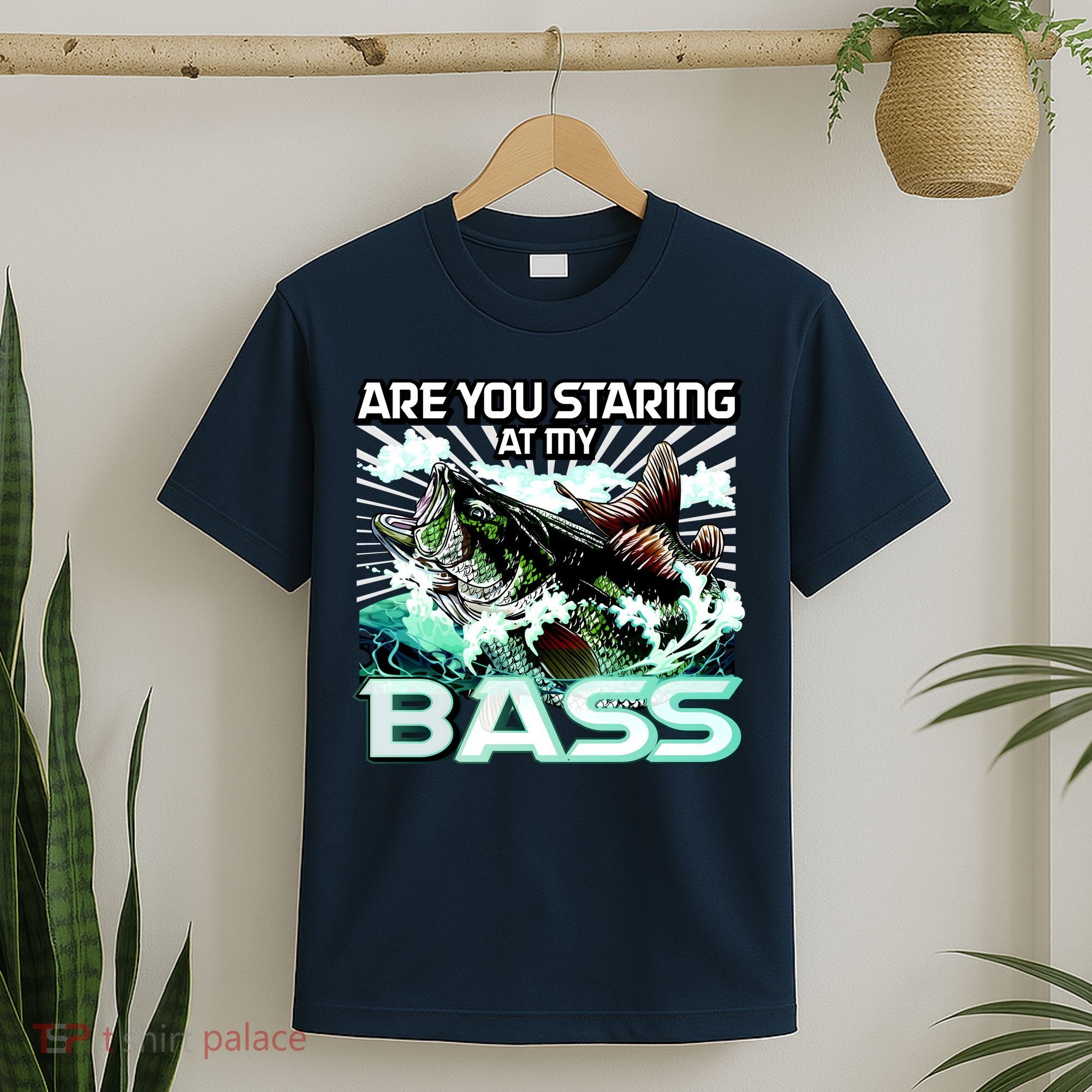 Are You Staring At My Bass Funny Fishing T-Shirt