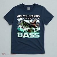 Are You Staring At My Bass Funny Fishing T-Shirt thumb 5