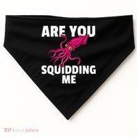 Are You Squidding Me Gift Squid Octopus Marine Biology USA-Made Doggie Bandana thumb 0