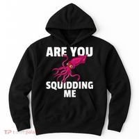 Are You Squidding Me Gift Squid Octopus Marine Biology Hoodie thumb 0
