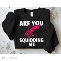 Are You Squidding Me Gift Squid Octopus Marine Biology Sweatshirt thumb 2