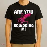 Are You Squidding Me Gift Squid Octopus Marine Biology T-Shirt thumb 3