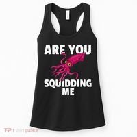Are You Squidding Me Gift Squid Octopus Marine Biology Women's Tank Top thumb 0