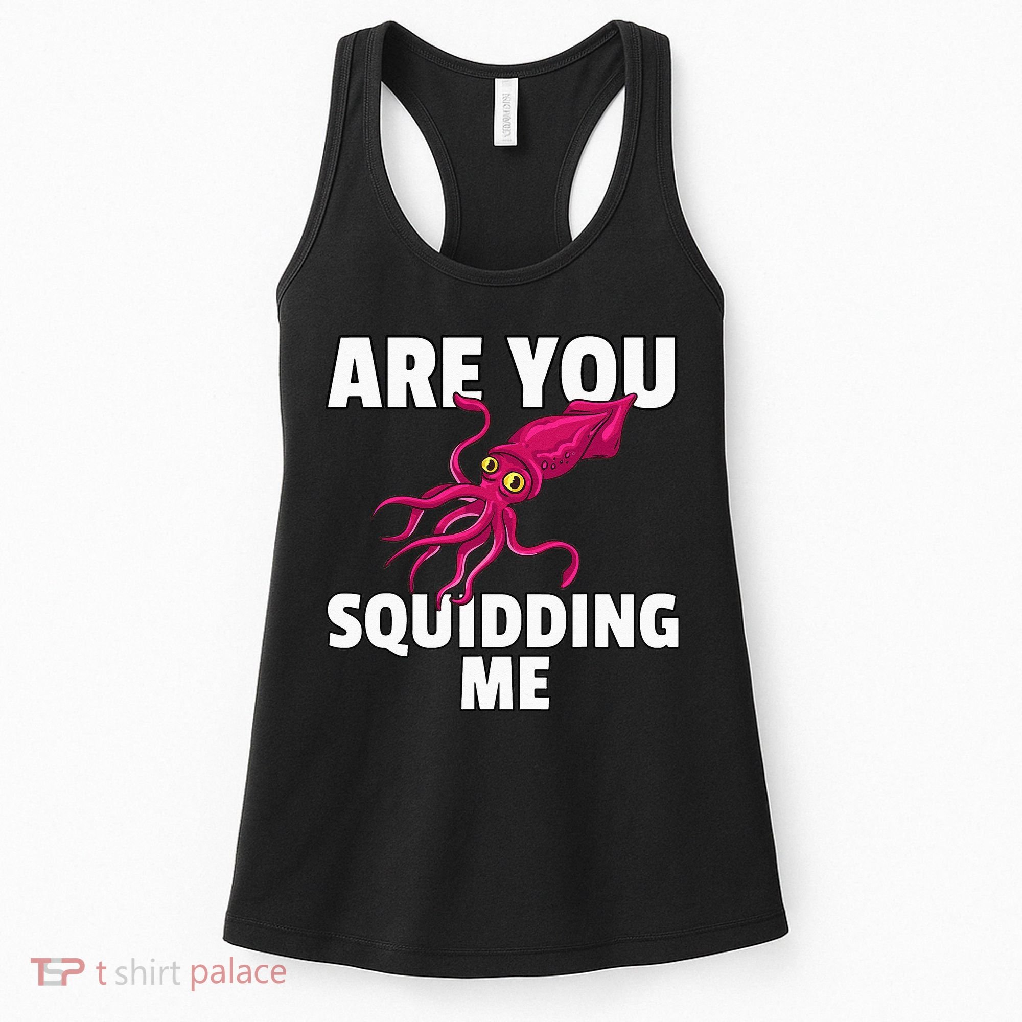 Are You Squidding Me Gift Squid Octopus Marine Biology Women's Tank Top