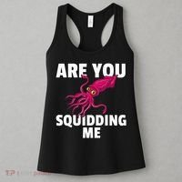 Are You Squidding Me Gift Squid Octopus Marine Biology Women's Tank Top thumb 3