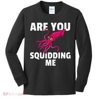 Are You Squidding Me Gift Squid Octopus Marine Biology Kids Long Sleeve Shirt thumb 0
