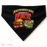 And Your Wonder Why Everyone Is Fat USA-Made Doggie Bandana thumb 0